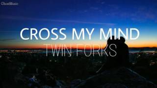 Twin Forks - Cross My Mind | Sub Español + Lyrics