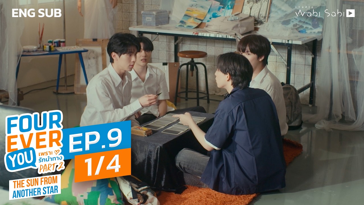 [Official] Fourever You Part 2 | The Sun From Another Star | Ep.9 (1/4) | Studio Wabi Sabi