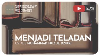 MENJADI TELADAN | Tadzkiratus Saami wal mutakallim Fii Adabil’Alim Wal Muta’alim