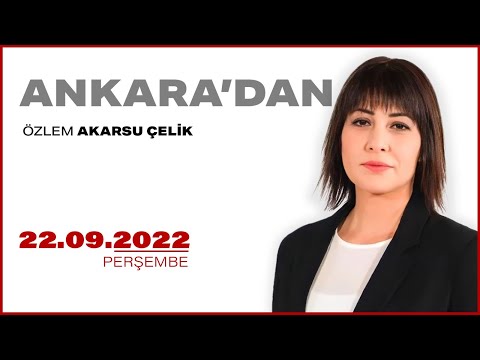 #CANLI | Özlem Akarsu Çelik ile Ankara'dan | 22 Eylül 2022 | #HalkTV