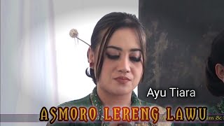 Asmoro Lereng Lawu - Ayu Tiara - Singo Budoyo