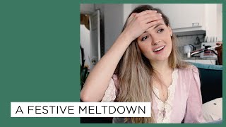 A FESTIVE MELTDOWN! Vlogmas #4