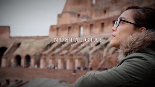 NOSTALGIA: Rome (Part III) - Travel Video