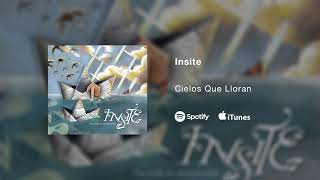 Video thumbnail of "Insite - Cielos Que Lloran"