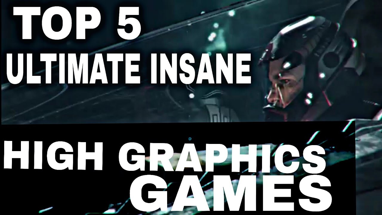 TOP 5 ULTIMATE INSANE HIGH GRAPHIC GAMES FOR ANDROID 2018 ... - 