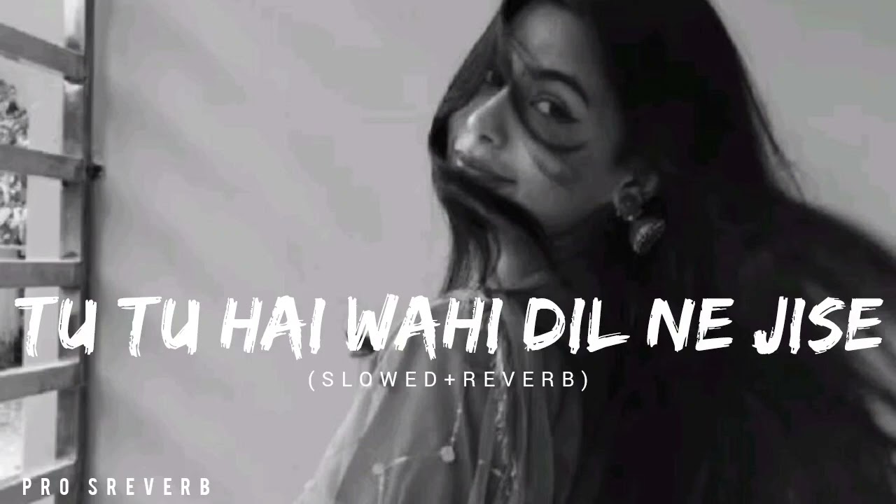 Tu Tu Hai Wahi Dil Ne Jise Apna Kaha [Slowed + Reverb] - Yeh Vaada Raha | Kishore Kumar | #90s