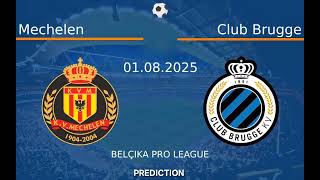 Mechelen VS Club Bruggge | Belgium Pro League Match Prediction