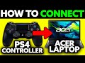 How To Connect PS4 Controller To Acer Laptop 2025 Step By Step 
