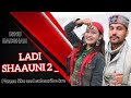 Ladi shaauni 2 || pahadi kullvi song || Ishu badshah || pahadi Star #himach #kullvi #comedy #pahadi