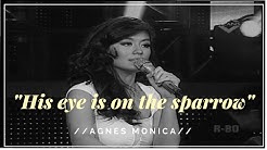 Agnez Monica - His Eye is on the sparrow  - Durasi: 6:23. 