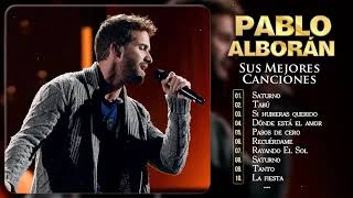 PABLO ALBORÁN Sus mejores Exitos - Grandes Exitos De Pablo Alborán Mix Nuevo 2021