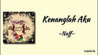 Naff - Kenanglah Aku | Lirik Lagu