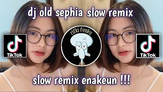 DJ OLD SEPHIA SLOW REMIX || VIRAL TIK TOK