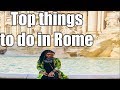 Top things to do in Rome/Colosseum/Trevi fountain