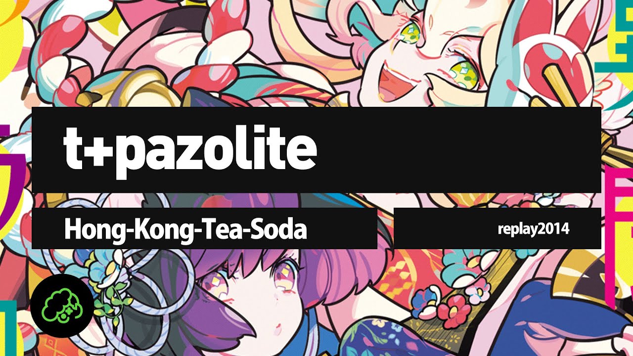 t+pazolite - Hong-Kong-Tea-Soda (replay2014)