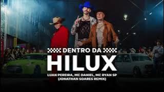 Luan Pereira, Mc Daniel, Mc Ryan SP - Dentro Da Hilux (Jonathan Soares Remix)