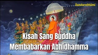 Kisah Sang Buddha Membabarkan Abhidhamma