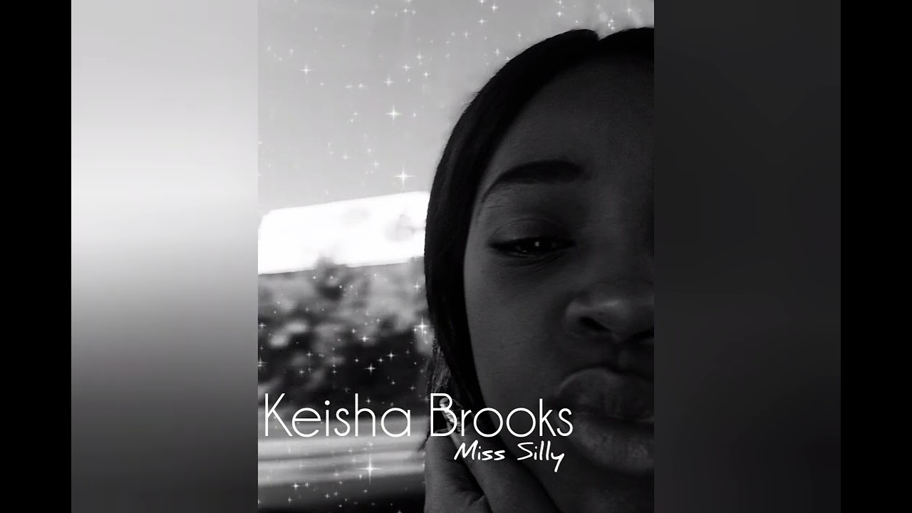 Keisha Brooks - Ms Silly adlı videoyu YouTube'da izle Keisha Brooks - Ms Silly adlı videoyu YouTube'da izle