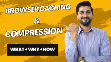 Browser caching and compression - How to Optimize Your Website Speed for Better SEO Results?