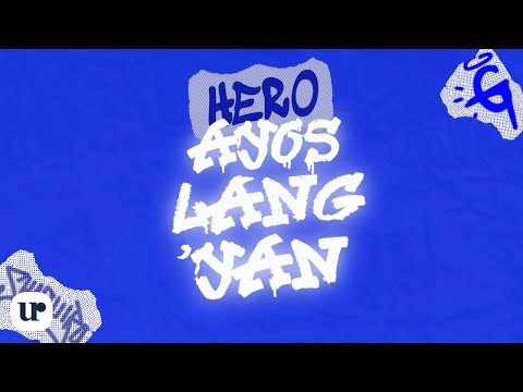 Hero - Ayos Lang 'Yan (Official Lyric Video)