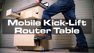 Mobile Router Table With Built-in, Kick-Lift Caster Mechanism