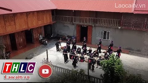 Người Tày Na Lo giữ gìn bản sắc làm du lịch | THLC