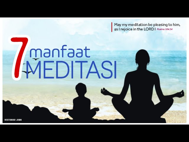 MANFAAT MEDITASI -  MENEMUKAN KEHARMONISAN ENERGI SEMESTA untuk KESUKSESAN | RESTORASI JIWA class=