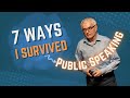 7 Ways I Survived Public Speaking