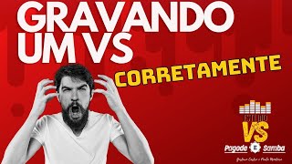 Como Gravar um VS | Estudio VS Pagode e Samba