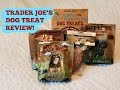 TRADER JOE'S DOG TREAT REVIEW! TRADER JOE'S DOG TREAT REVIEW!