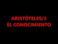 ARISTÓTELES/3. EL CONOCIMIENTO: LA INDUCCIÓN Y LA LÓGICA