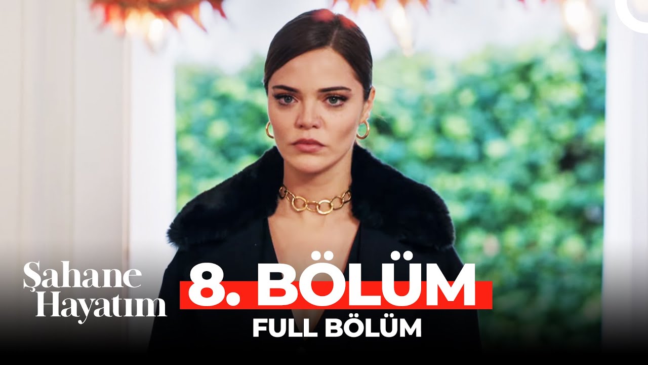 Şahane hayatım 17 bölüm full