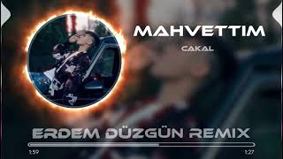 Cakal   Mahvettim  Erdem Düzgün & Furkan Demir Remix Resimi