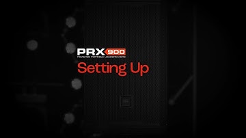 JBL Pro PRX900 Powered Portable PA Loudspeakers: Product Setup