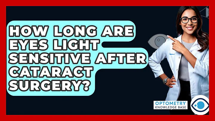 How Long Are Eyes Light Sensitive After Cataract Surgery? - Optometry Knowledge Base