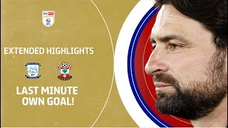 LAST MINUTE OWN GOAL! | Preston North End v Southampton extended highlights