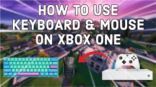 HOW TO USE KEYBOARD AND MOUSE ON XBOX ONE FORTNITE/CALL OF DUTY