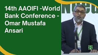 14th AAOIFI – World Bank Conference - Omar Mustafa Ansari