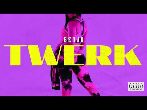 GENJU - TWERK (Official Visual Video)