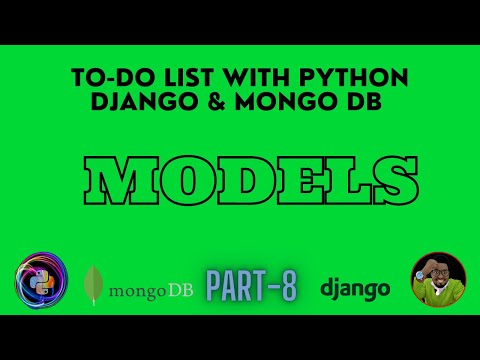 Todo List With Python Django & Mongo DB (Models | Part-8)
