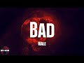 Wale - Bad (feat. Tiara Thomas) (lyrics)