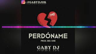 Perdoname - Fmk - Gaby Dj (Fiestero Mix)