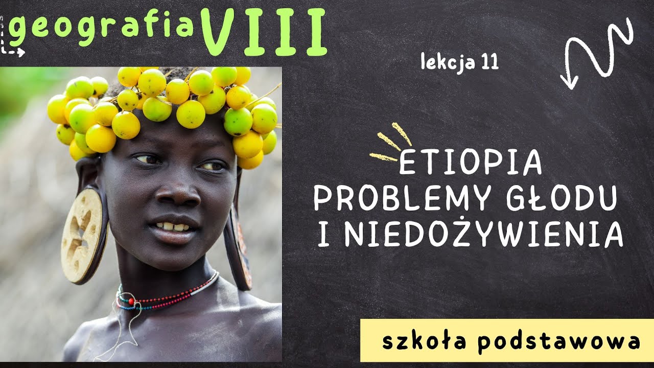 Kartkówka Etiopia I Kenia Klasa 8 Geografia 8 [Lekcja 11 - Etiopia - problemy głodu i niedożywienia
