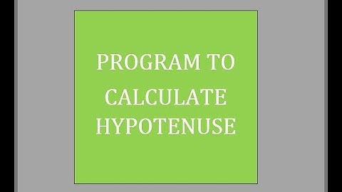 Program to Calculate Hypotenuse