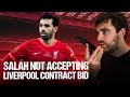 🚨 SALAH NOT ACCEPTING LIVERPOOL CONTRACT BID: WHAT’S GOING ON