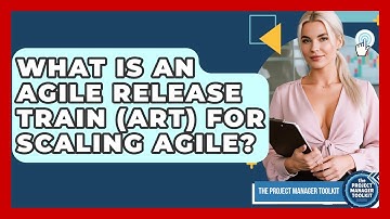 What Is An Agile Release Train (ART) For Scaling Agile? - The Project Manager Toolkit