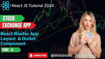 #104 | PART - 6 | 🚀 React Router DOM App Layout & Outlet Component in React | Stock Exchange Website