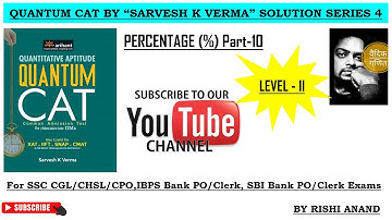 Quantum Cat By Sarvesh K Verma  Solution Series 4 Percentage 10(#ssc_cgl #cat_mat_xat exams)