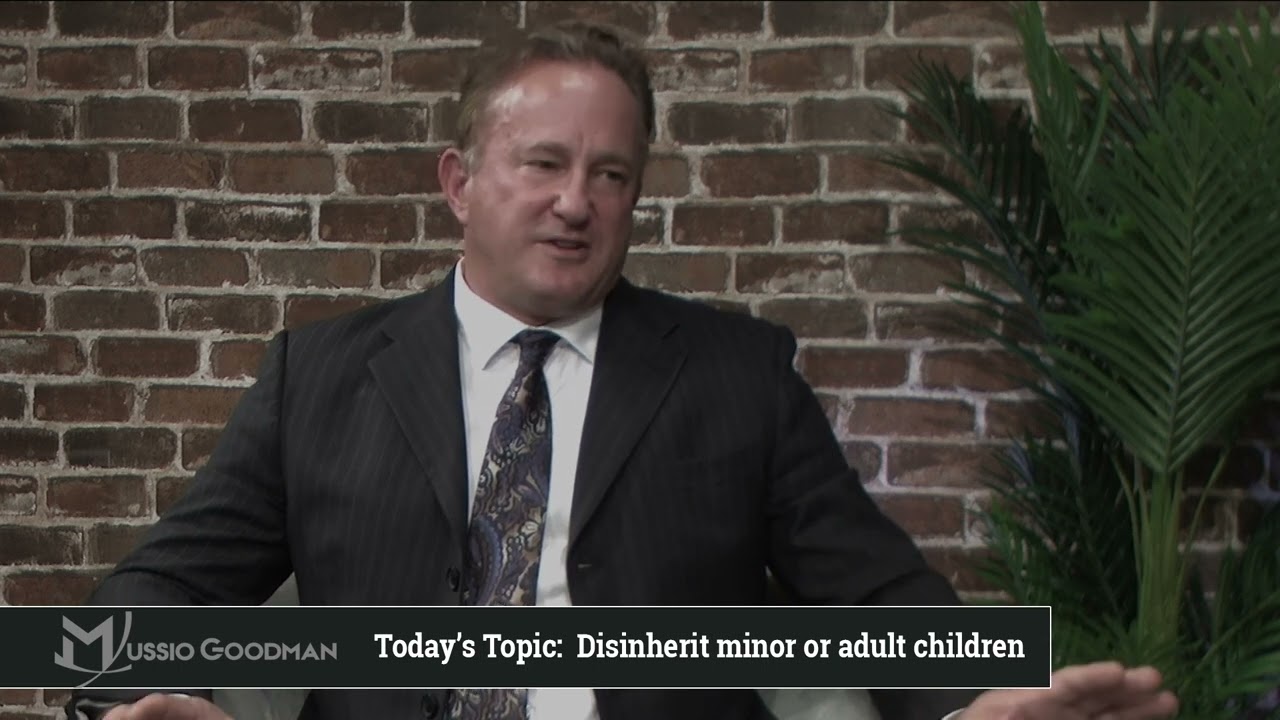 Disinheriting an Adult or Minor Children | Mussio Goodman Law