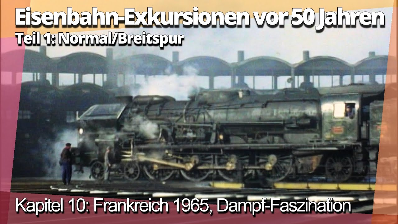 Frankreich 1965: Dampf-Faszination